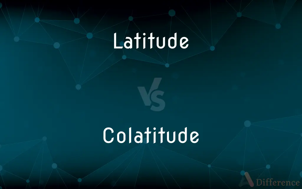 Latitude vs. Colatitude — What's the Difference?