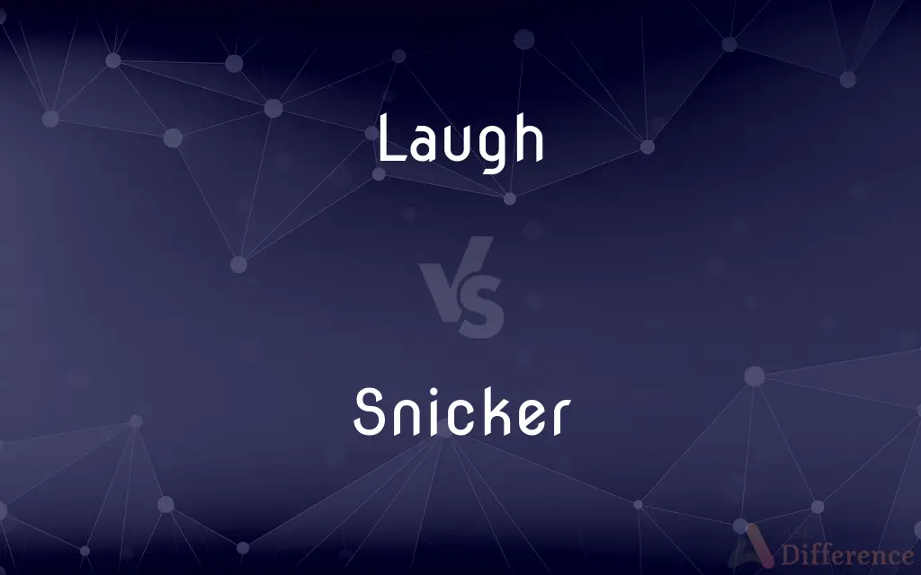 Laugh vs. Snicker — What's the Difference?
