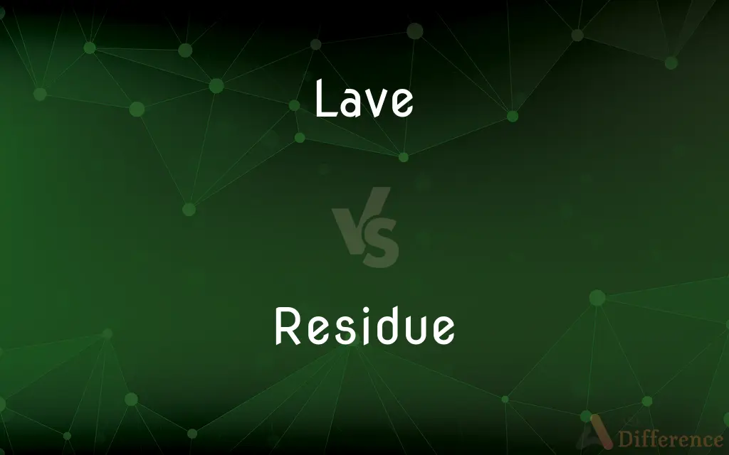 Lave vs. Residue — What's the Difference?