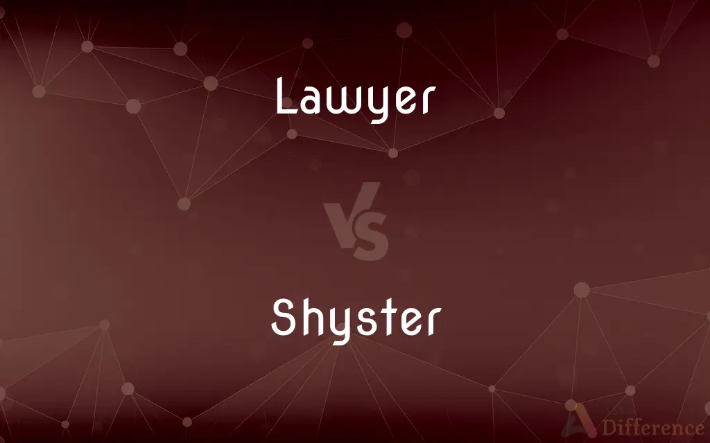 Lawyer vs. Shyster — What's the Difference?