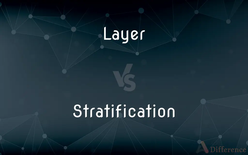 Layer vs. Stratification — What's the Difference?