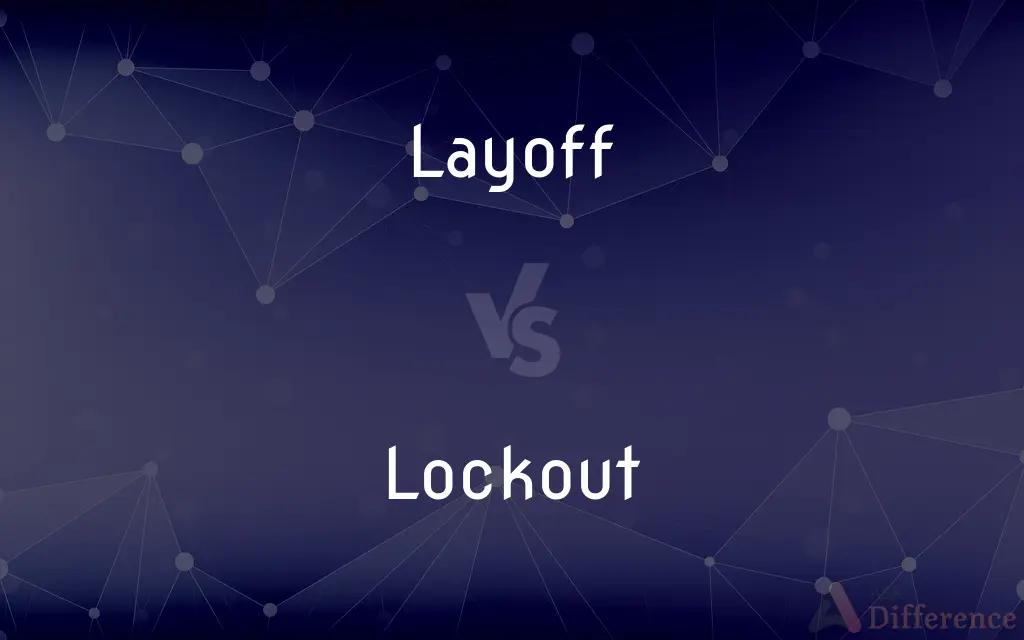 Layoff vs. Lockout — What's the Difference?