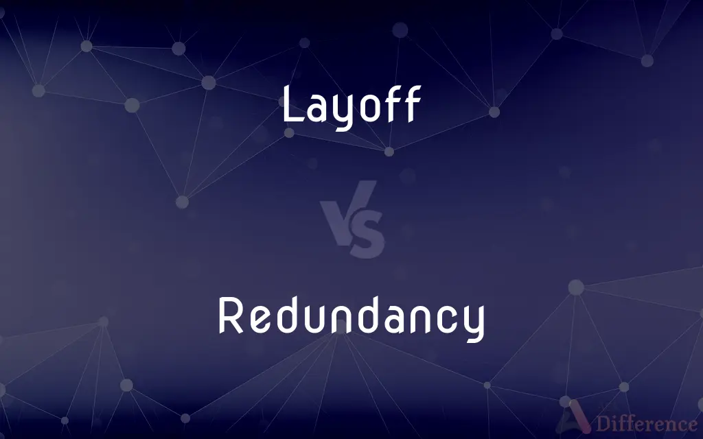 Layoff vs. Redundancy — What's the Difference?