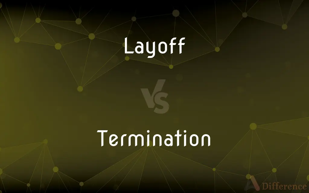 Layoff vs. Termination — What's the Difference?