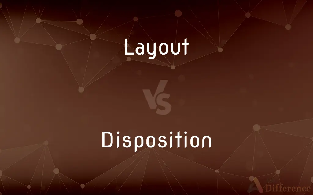 Layout vs. Disposition — What's the Difference?
