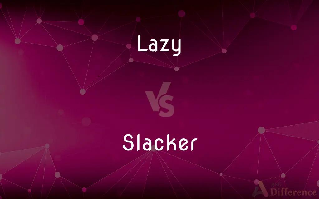 Lazy vs. Slacker — What's the Difference?