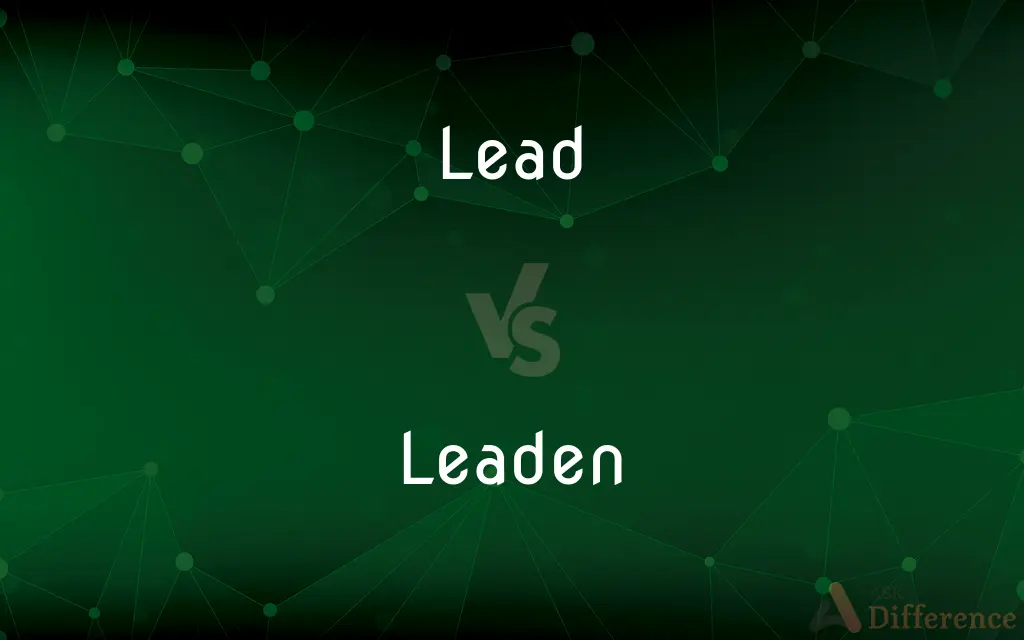 Lead vs. Leaden — What's the Difference?