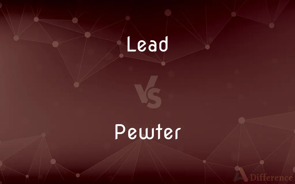 Lead vs. Pewter — What's the Difference?