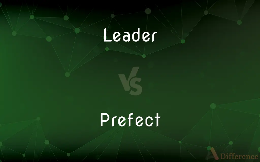 Leader vs. Prefect — What's the Difference?