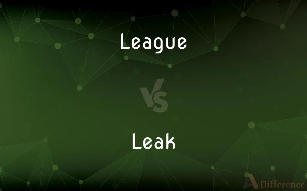 League vs. Leak