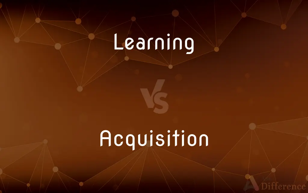 Learning vs. Acquisition — What's the Difference?