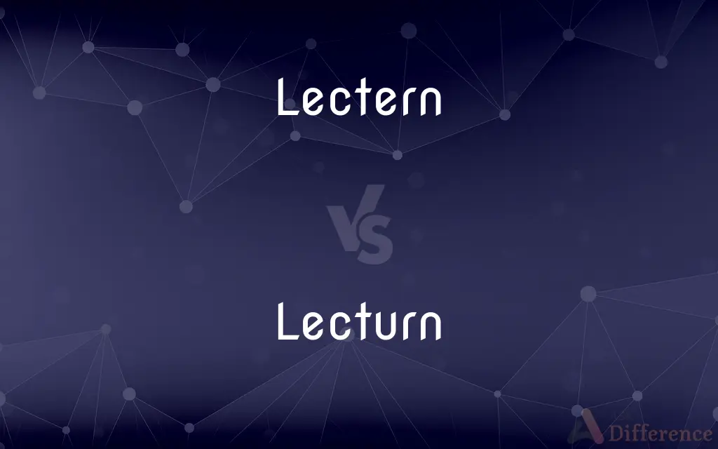 Lectern vs. Lecturn — Which is Correct Spelling?