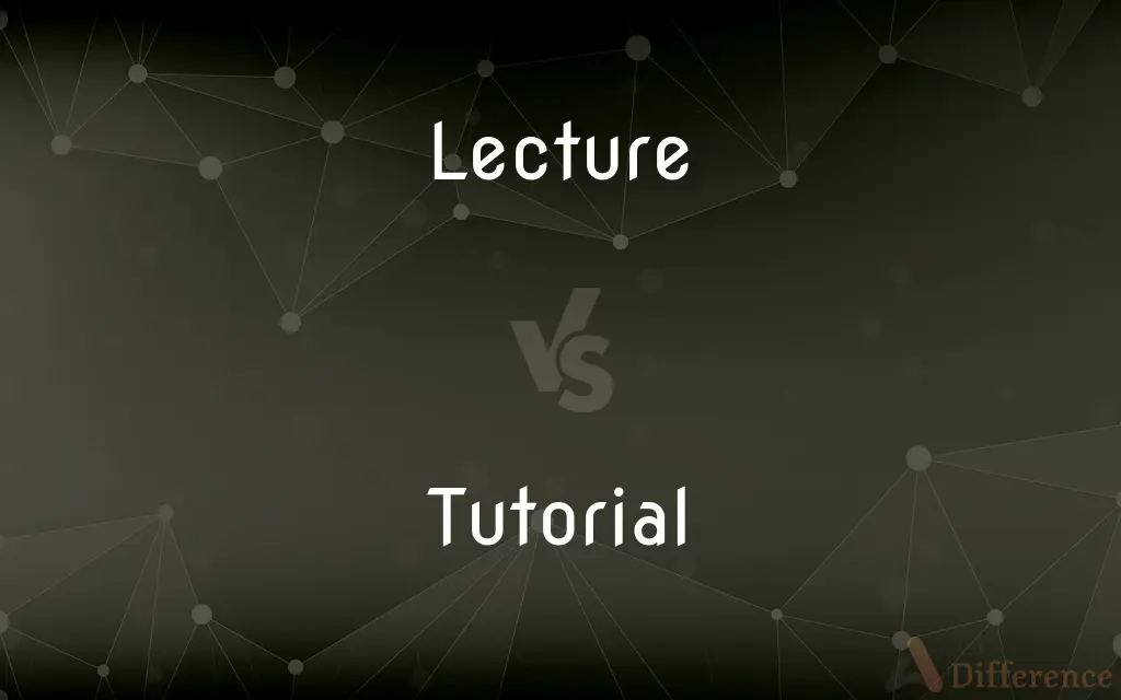 Lecture vs. Tutorial — What's the Difference?