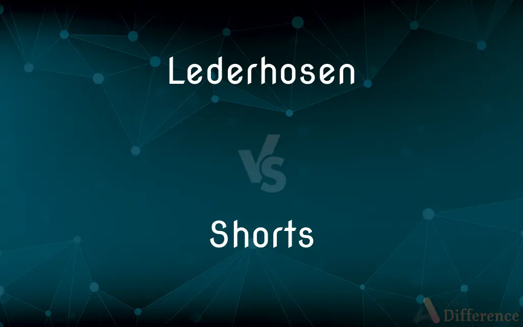 Lederhosen vs. Shorts — What's the Difference?