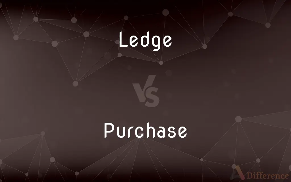Ledge vs. Purchase — What's the Difference?