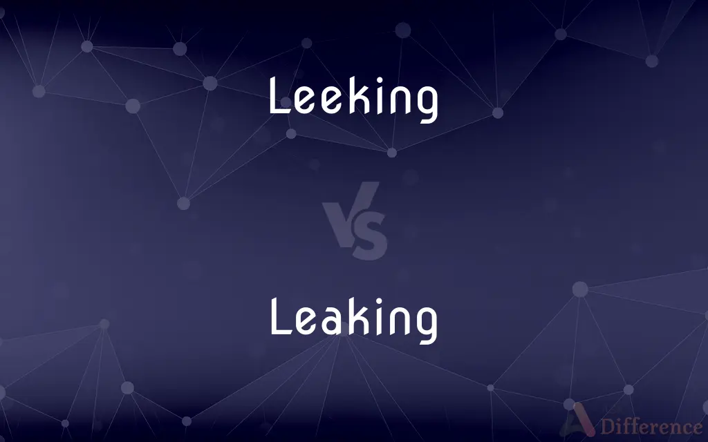 Leeking vs. Leaking — Which is Correct Spelling?