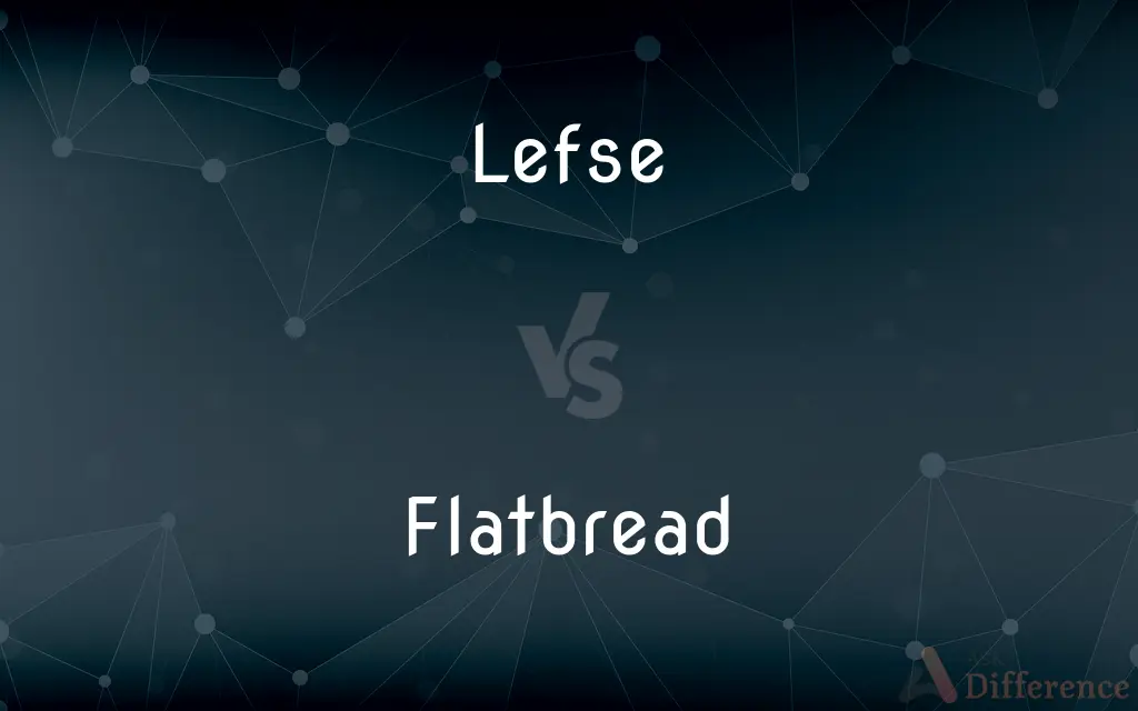 Lefse vs. Flatbread — What's the Difference?