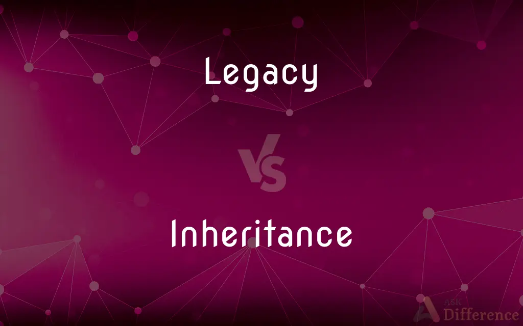 Legacy vs. Inheritance — What's the Difference?