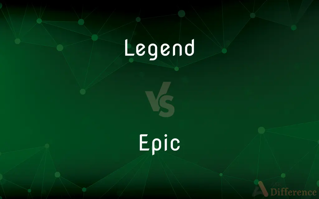 Legend vs. Epic — What's the Difference?