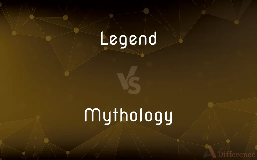 Legend vs. Mythology — What's the Difference?