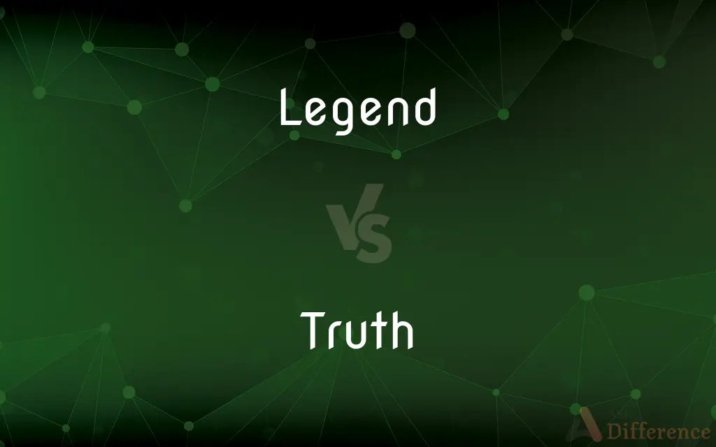 Legend vs. Truth — What's the Difference?