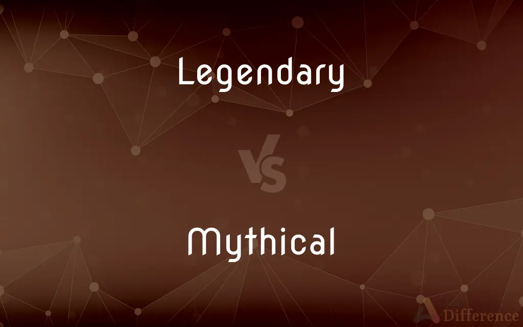 Legendary vs. Mythical — What's the Difference?