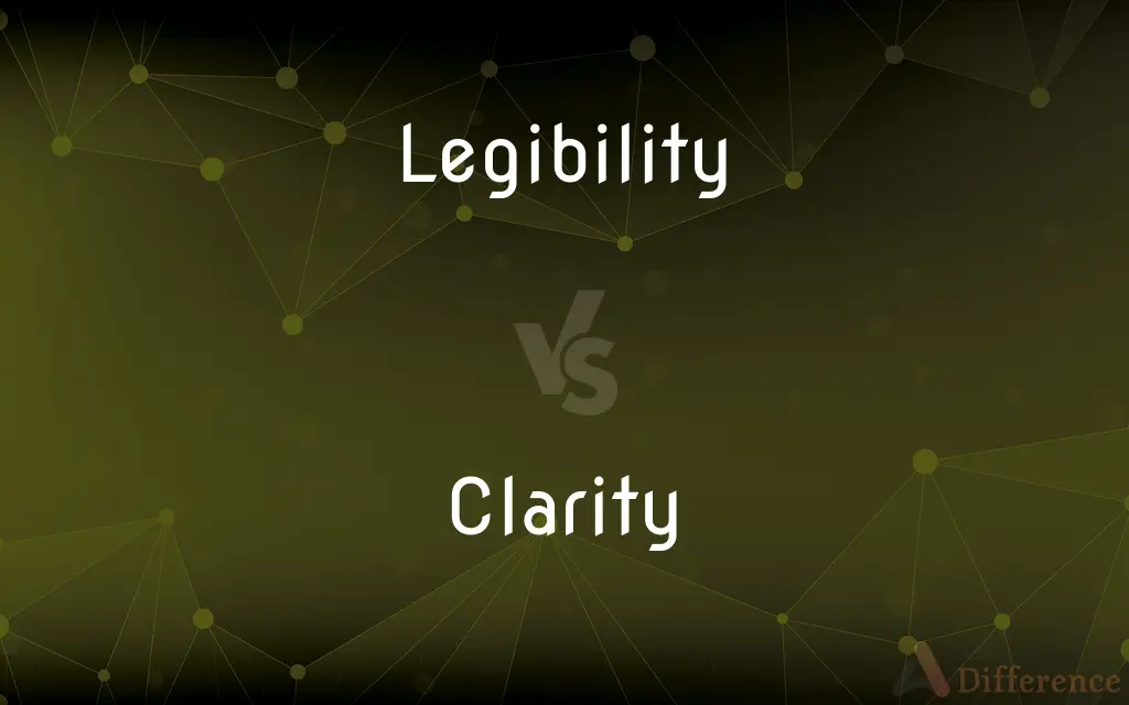 Legibility vs. Clarity — What's the Difference?