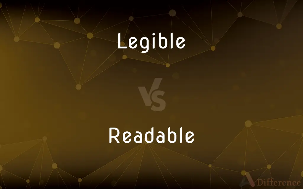 Legible vs. Readable — What's the Difference?