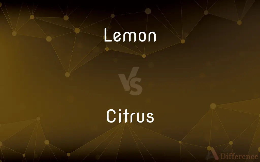 Lemon vs. Citrus — What's the Difference?