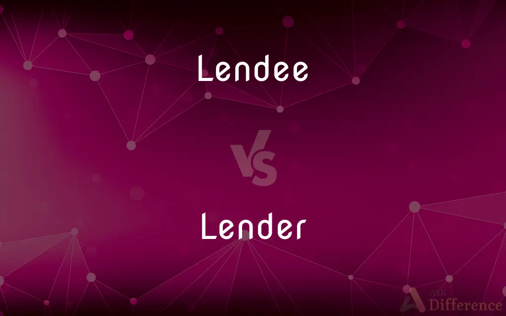 Lendee vs. Lender — What's the Difference?