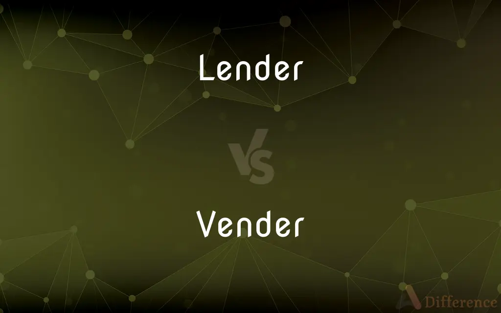 Lender vs. Vender — What's the Difference?