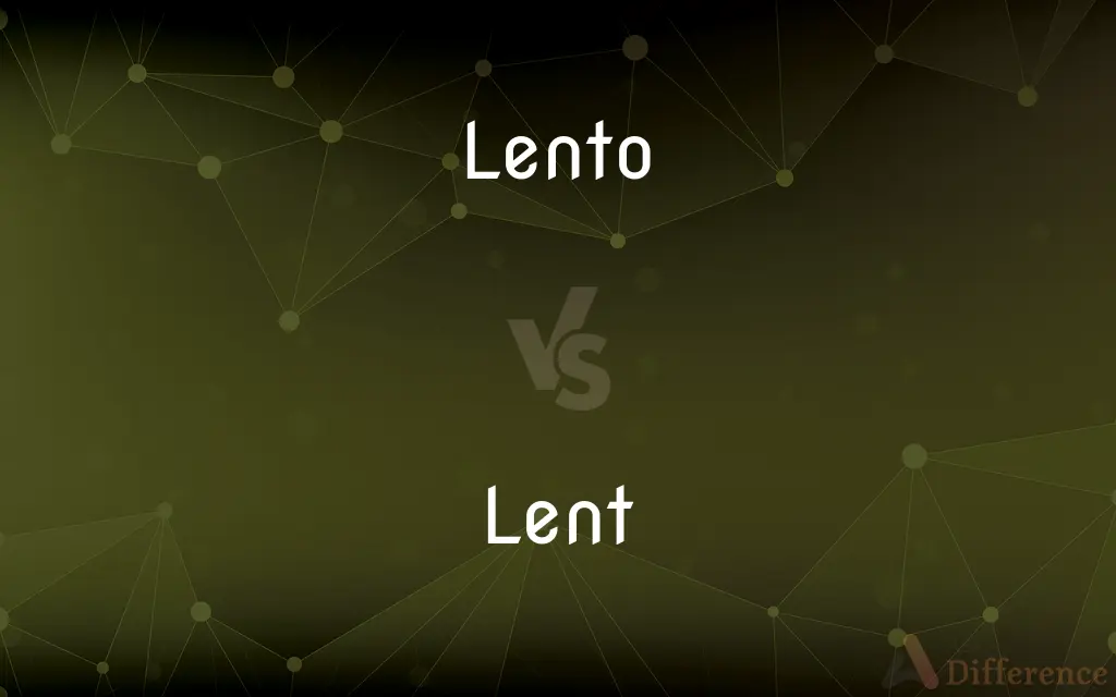 Lento vs. Lent