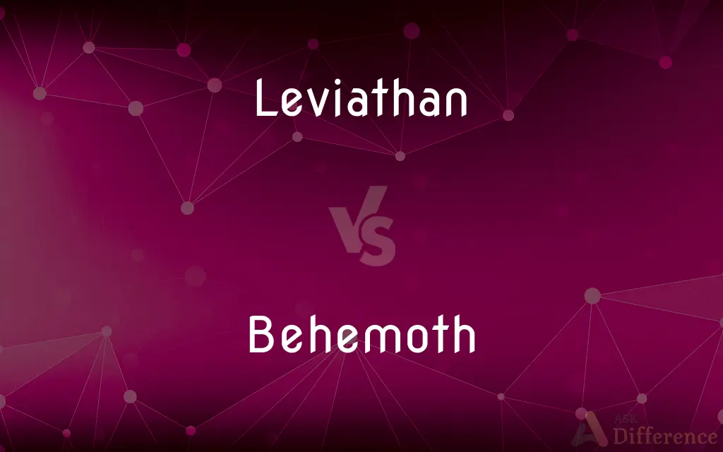 Leviathan vs. Behemoth — What's the Difference?