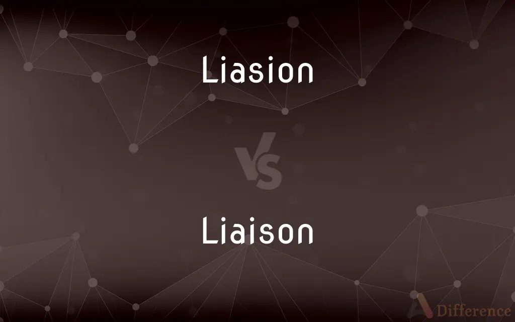Liasion vs. Liaison — Which is Correct Spelling?