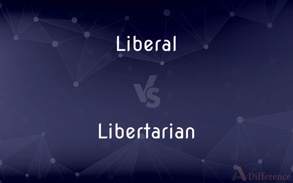 Liberal vs. Libertarian — What's the Difference?