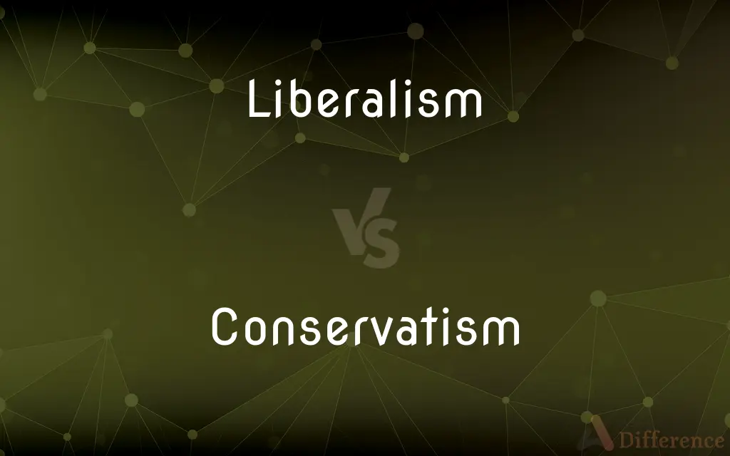 Liberalism vs. Conservatism — What's the Difference?