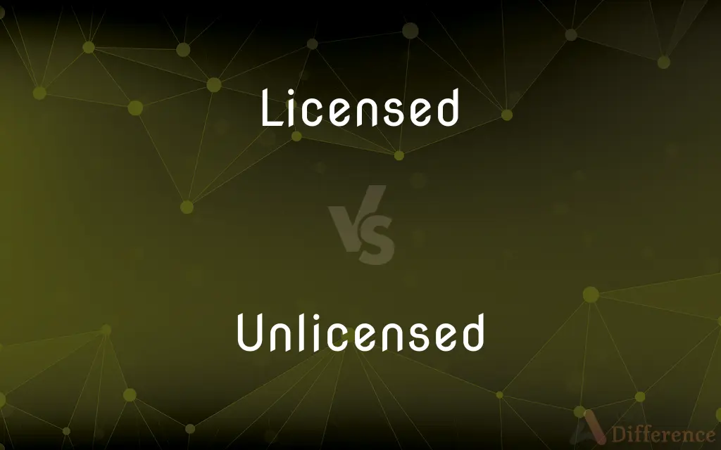 Licensed vs. Unlicensed — What's the Difference?