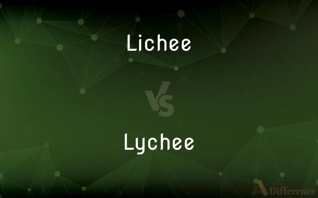 Lichee vs. Lychee — What's the Difference?