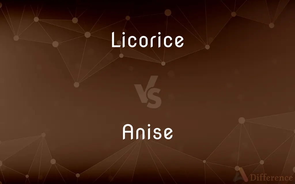 Licorice vs. Anise — What's the Difference?