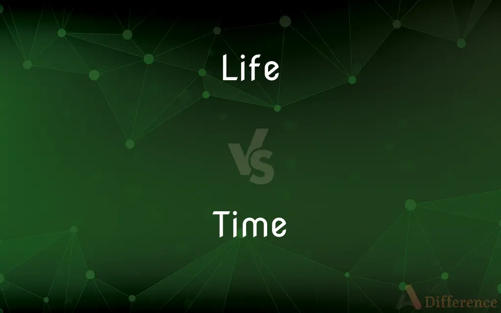 Life vs. Time — What's the Difference?