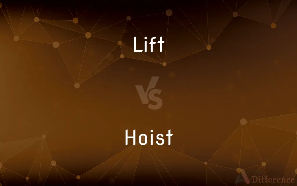Lift vs. Hoist — What's the Difference?