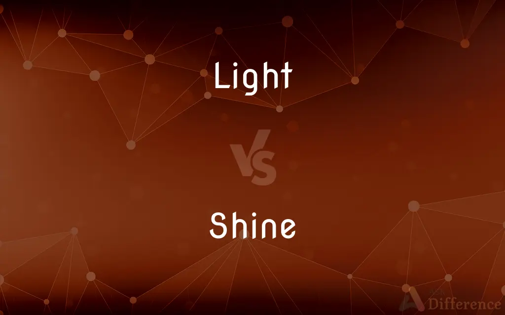 Light vs. Shine — What's the Difference?