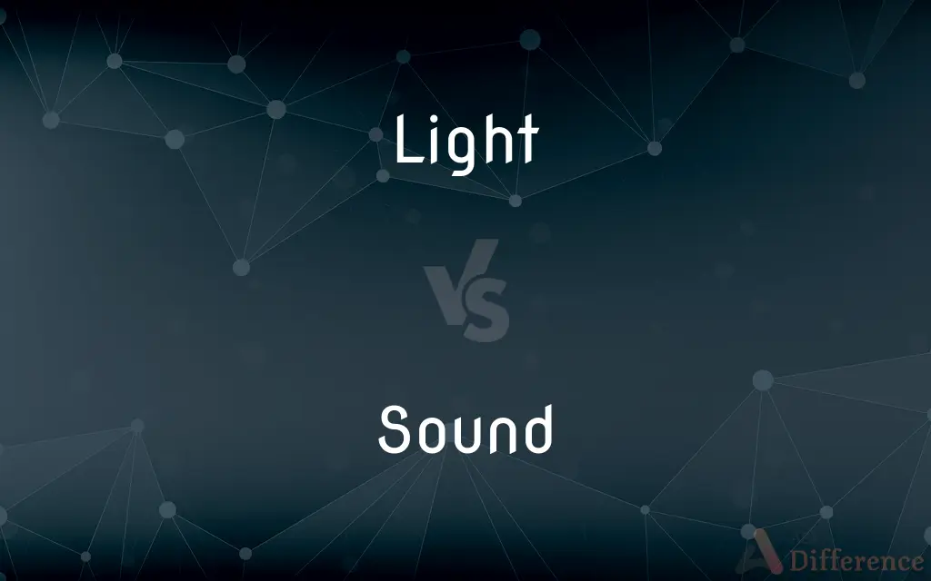 Light vs. Sound — What's the Difference?