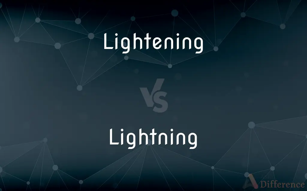 Lightening vs. Lightning — What's the Difference?