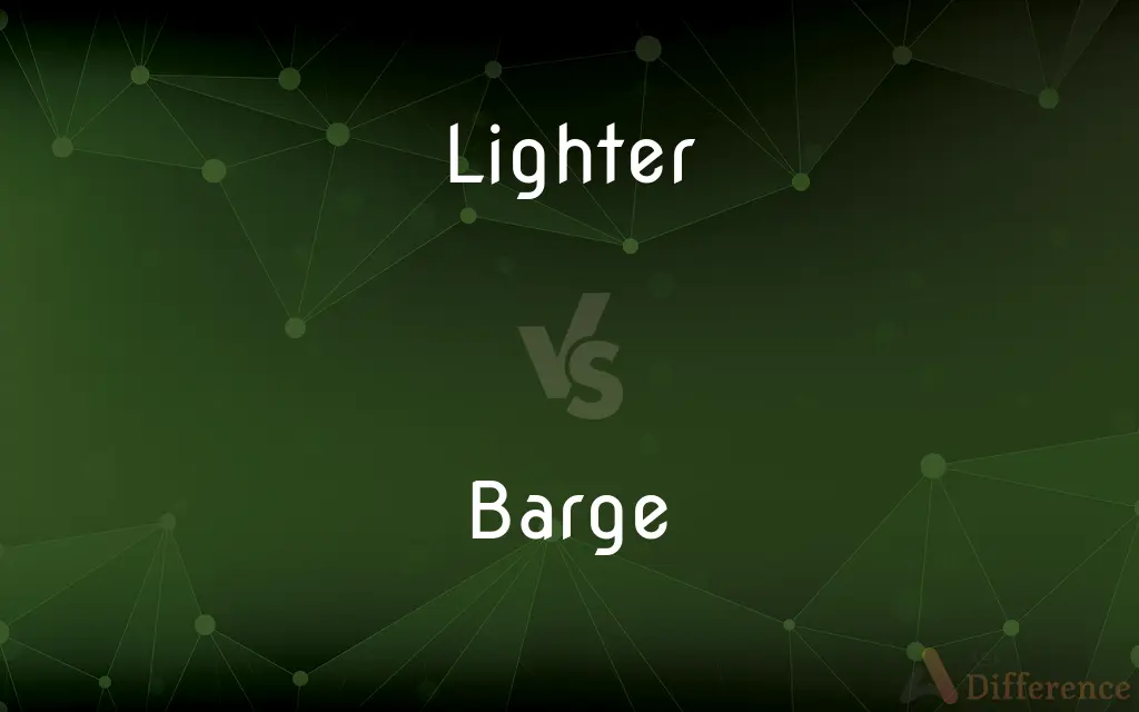 Lighter vs. Barge — What's the Difference?
