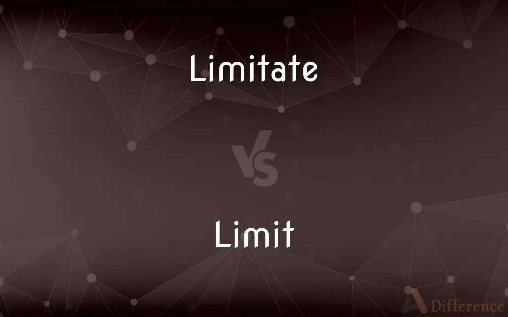 Limitate vs. Limit — Which is Correct Spelling?
