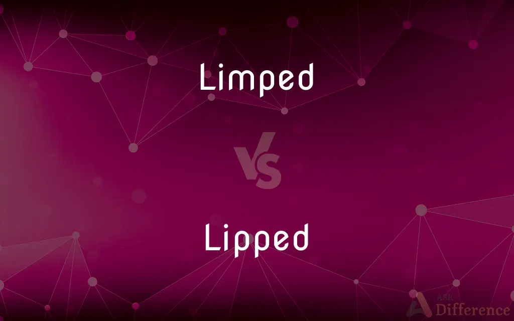 Limped vs. Lipped — What's the Difference?