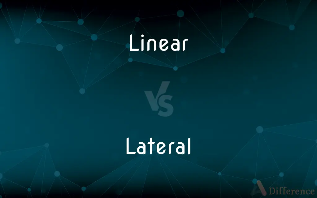 Linear vs. Lateral — What's the Difference?