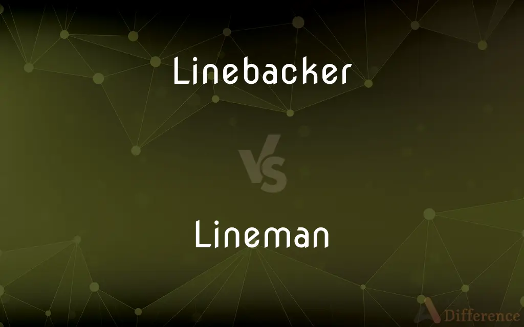 Linebacker vs. Lineman — What's the Difference?