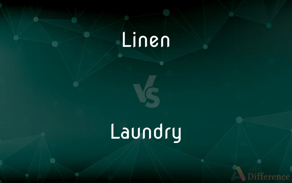 Linen vs. Laundry — What's the Difference?